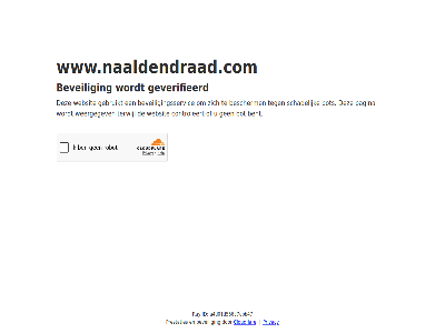 a4d01d566c7cbb47 bent bescherm beveil beveiligingsservic bot cloudflar controleert even gebruikt geduld geverifieerd id pagina prestaties privacy ray schadelijk terwijl websit weergegev www.naaldendraad.com