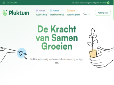 +31 1 16127991 2 3 4 5 6 6088 aandacht aanmeld angst behandel bekend bied bloei bp collega concept contact contact@pluktuin.care crer elkar faciliter geeft gemeenschap gemeenschapp gevormd gezin gezinn groei groeit hel help holistisch hulp jezelf jij kiest kijk kinder klacht kost kracht kwaliteitstatut maakt markt mens nieuw onz oog overzicht pad patient plattegrond pluk plukt pluktuin privacy roggel s sam schommel snoei somber spanning stat stemming support team vacatures verdriet versterk verwijzer visie volwass vrucht waarin wachtijd war we welzijn wij will zelfzorg zoek zowel
