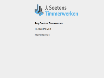 06 3021 5331 info@jsoetens.nl jap soeten tel timmerwerk