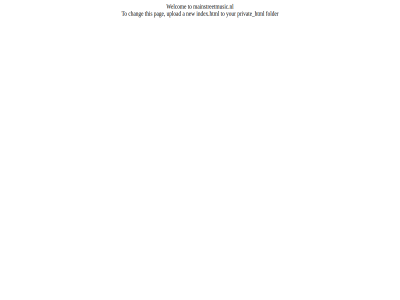 a chang folder hom html index.html mainstreetmusic.nl new pag privat secured this to upload welcom your