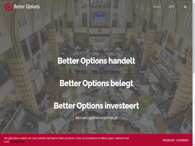 16 18 2008 2021 2022 22 5 aansluit academy accepter accounting@betteroptions.nl actiev akkoord all ambitie ambitieuz amsterdam beding belegt bestrijkt better beursplein buit collectief cookie cookies daytrad del doel exit fd februari gat gebruik gezamen grot handelar handelshuis handelsruimt handelsvloer handelt het hom iex interview investeert klik laagst lat lovend nieuw november onz opgericht optimal option peter policy prester privacy professionel recent reserved right siegmann sluit trader transactiekost tred voorkeur we websit zer