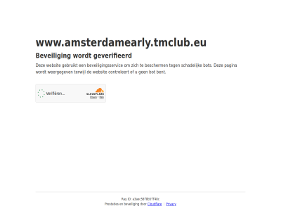 a3aec58f8b5ff48c bent bescherm beveil beveiligingsservic bot cloudflar controleert even gebruikt geduld geverifieerd id pagina prestaties privacy ray schadelijk terwijl websit weergegev www.amsterdamearly.tmclub.eu
