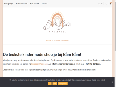 +31 -3671977 0 11 14630739 16 2021 43 6227 812435795b01 account agency all bel bericht betalingsopties bezig btw bàm collectie contact cookies copyright ct daarom doorgat draait druk ermee ervan ervor even facebok gan gebruik gemaakt gerust gratis info@bambamkindermode.nl instemt jar kindermod klantenservic kom kvk lang leim leukst maastricht med messenger mogelijk moment nee nieuw nieuwst nummer offlin ok onlin ontdek onz open openingstijd parker plaats privacybeleid recht regulier shop sit soepel solucion specifiek stur t/m tijden via voorbehoud we webshop welkom wij winkel winkelcentrum zoek zorg