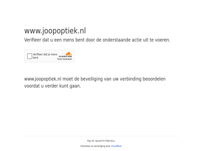 8ae4ef477962c81a actie bent beoordel beveil cloudflar even gan geduld id kunt men onderstaand prestaties ray verbind verder verifieer voer voordat www.joopoptiek.nl