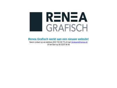 033 06 09 5325 56 720 77 bart bel contact drukwerk@renea.nl grafisch index mail nem nieuw renea telefon via websit werkt