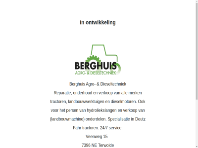 -25183676 0192 0317 06 15 24 24/7 61535540 7396 agro all berghuis btw deutz dieselmotor dieseltechniek fahr hydroliekslang iban info@berghuisagro-endieseltechniek.nl kvk landbouwmachin landbouwwerktu merk ne nl101286181b01 nl92 nr onderdel onderhoud onderhoudsmodus ontwikkel pers rabo reparatie servic specialisatie terwold tractor veenweg verkop www.berghuisagro-endieseltechniek.nl