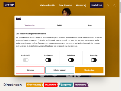 05 08 1 12 2 2025 2026 22 26 5 6 aanbod aanmeld achter activiteit advertenties adverter algemen all ambulant analys analyser arno bak ban basis beid belang belangrijk beteken beter beweg bewoner bied biedt bouw bred breng brugg bso buitenschol buurt buurtwerk carrièr collega combiner consent contact content cookies crer daardor daarom dat december del den detail deur dichtbij dichttrekt dienst direct disclaimer doet drag echt empowher ervar escaleert evengoed fijn functies gat gebruik gegeven geldt gemaakt gericht gev geweld gezin gezinn goed gouda gro gro-up hag hal hebt help hieronder ide ideal iederen indien individuen informatie initiatiev inschrijv januari jeugdhulp jezelf jij jong jonger jou juist kans kennismak kersttafel kerstverhal kiez kind kinder kinderdagverblijf kinderopvang klacht kleintj kraamverzorg kraamzorg kraamzorghotel kracht krijg krijgt kwetsbar laatst lat les leuk lev locatie locaties m maakt mak market medewerker media meid mens meten method mooist n nederland net nieuw noodzak november omgev omschol omstand ondersteun onderwijs ontdek ontwikkel onz opdrachtgever opgroei opleid oproei opvang opvoedtip organiser oud ouder overzicht partner pedagogisch personaliser peutergym peuteropvang privacy recentst rotterdam ruimt sam sara selectie selection services sit slag snel social sport sprong start statement statistiek sterk teacch teacch-method tijd toestan toestemm topinkomen up vacatures vast veelgesteld verbond vergrot verhal verliez verschil versterk verstrekt verzameld vind visie voeld voordat voorkeur voorwaard vrag waard waarin we websit websiteverker weiger wek welk welzijn wenn wereld werk werkjes wet wij winterwer word zelfstand zet zichzelf zie zodat
