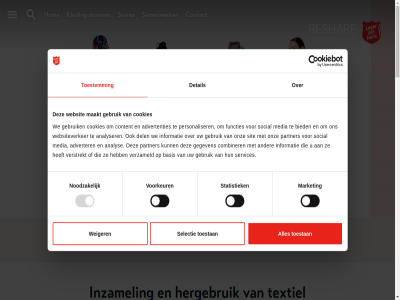 0 0322 0800 1 100 15 17 2 3 42 4900 4906 5.000 52 6 6083 9 actueel advertenties adverter af afgelop amsterdam analys analyser armoed basis betekent bied bogelweg boost campagn car certificat combiner consent contact content cookie cookies cv daarom dag dank del des detail deventer donatie donderdag doner duurzam eerst elkar en fris functies garderob gebruik gef gegeven gelanceerd gelov gemeent gev geweld gift gratis hart hb heil heils-campagn helemal help hergebruik hom hoofdvest i inclusie inclusiev informatie instell international inzamel jaarlijk jar jouw kaart kan keurmerk kg kleding kledingcontainer kondig koopvaardijweg koperslagerstrat kracht lanceert leger les lev lokal maakt market maximaliser media mee meld men mens menu milieu milieubewust n nam nederland nering nevenvest nieuw noodzak onz oosterhout opnieuw overhandigd partij partner per person personaliser postadres postbus privacy pso pso-keurmerk reshar sam samenlev samenwerk search selectie selection servic services shar sit snek social spreekt statistiek stijlvol stores telefon terug textiel textielhergebruik toestan toestemm tred trot twed tweedehand vanuit verschil verstrekt verzameld vind vintag voll voorkeur vrijwilliger waard we websit websiteverker weggeweest weiger welzijn wer werk wij will winkel zamelt zet zorg