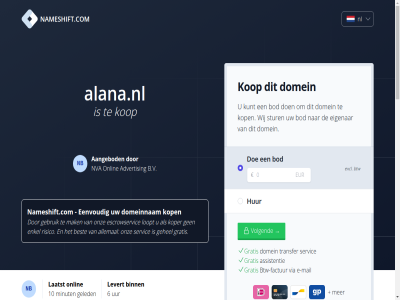 10 2004 2025 2288aa 6 88910652 aangebod aankoopprijs advertis alana.nl allemal assistentie aud b.v best betaalt betal bezit binn bod breng btw btw-factur cad chf commissie currency czk dienst direct direct-kop dkk doe domainexpert domein domeineigendom domeinnam duurt e e-mail eenvoud eigenar enig enkel ervor escrowservic eur excl extra factur gat gbp gebruik gehel gekocht geld geled gemak gratis hkd hoelang huf hur jpy jullie kop koper kost krijgt kunt kvk laatst languag levert loopt mail mak menu minut mocht mogelijk nameshift.com nb nederland nl nl864820458b01 nok nva nzd onlin onverhoopt onz open overdracht overdrag overeengekom pln prijs reken rijswijk risico ron sek servic sgd sinc snel steenplaetsstrat stur terug transfer uiteraard usd uur veelgesteld veilig verhuiz verkoper via volgend voordat vrag werk wij zar zorg