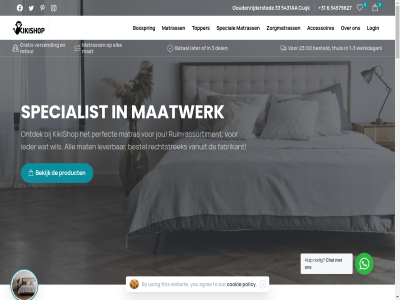 +31 -3 0 00 1 109 199 2 20cm 23 3 33 34579627 5431aa 6 accessoires agree alazmedia algemen all assortiment bed bedrijf bekijk bereid bereik bestel besteld betal bied boxspring by categorieen chat comfortabel communicatie contact controler cookie cuıjk del duo elk fabrikant fran gewaardeerd gezond goudenrijdersted gratis hoek hulp hybrid ieder info@kikishop.nl inwend jou kiki kikishop kikishop.nl klant kunt later lever login maatwerk mat matras matrass meest nem nodig ontdek onz oproep organic our perfect policy privacyverklar product punt recht rechthoek rechtstrek retour retourner ruil ruim schuin shop slap special specialist this thuis to topper trapezium uitsned using vanuit verzend via voorbehoud voorwaard waarder waardevoll websit werkdag whatsapp whatsapp-oproep wij wil you zorgmatrass zorgvuld