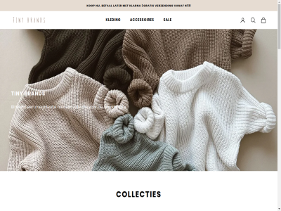 -2 1 14 2026 50 80 abonner accessoires accountpagina algemen all allerkleinst auget babykled babykledingcollectie begrijp bekijk belangrijk beleid beslis bestell betal bied binekort binn brand collectie collecties comfort concessies contact dag duurzam e e-mailadres eerst exclusiev gezocht gratis houd inhoud inspiratie klantenservic klarna kled kleding kleintj kop korting later leg les mailadres megaleuk member nieuw nieuwsbriev ontvang onz oog open passie past perfect privacy prober problem product retourner retourtermijn ruil sal shop stijlvol stijlvoll tiny tinybrand toewijd trot uniek vanaf veelgesteld verstur verzend voorwaard vrag we websit wel werkdag wij wilt winkelwag zoek