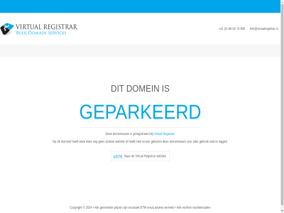 +31 0 00 74 88 900 domein domeinnam geparkeerd geregistreerd info@virtualregistrar.nl ontwikkeld platform registrar virtual websit