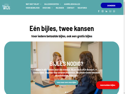 +31 1 14 2 2022 23200508 3 472 6 aanmeld achterban achtergrond actief afgerond afhank algemen all allen amsterdam anbi ander armoed bedank bedrijv begeleid behalv beheerst behulpzam beogend bereik betaald betal betrok bewust bibliothek bied biedt bijles bijlesdocent bijna buurt commerciel contact crer daarom dankzij denk deskund dezelfd dialog dien docent doet doner drag e e-mail economie een eig elcka elk email enorm erg ervar examenjar facebok fijn financiel gan gebod gebruik gegev geholp gekoppeld gekoz gekreg geschiet gevraagd geweld goed grag gratis groeiend groeit grot hakima hartverwarm hebt hel help hierdor hiermee hoger huis i ieder iederen ijs impact info@wijsbijles.nl inlogg instagram instell inzet jar jou jullie kans kansenong kennis kies kind kinder kom krijg krijgt kun kundig kwalitatiev kwartal lach lang leerling leerprestaties ler les linkedin lokal lol maakt mail media mee meebetal meedacht meld middel miljoen misschien missie n nam nederland nieuwsbrief niveaus nodig non non-profit nut onbetaald ondersteun onderwijs onderwijskans ongeacht ontstat ontvang onvoldo onz organisatie organisaties ouder/verzorgers ouders/verzorgers overgegan pas plezier portemonnee praatj prettig profit red review sam sara schol snel sociaaleconomisch social sted steun stichting stichtingwijs stomst stond studeert student succesvol telefon terwijl teven thuis thuissituatie toegank trot twee uitgegev updat vacatures vak veilig verschill visie voelt volgend voorsprong vrag vriend w waarder we weggelegd wel welk werkt wij wijs wijz zelfvertrouw zet zon zorgt zowel