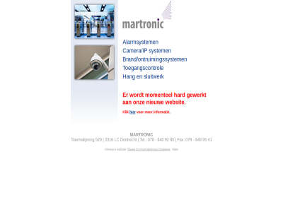 078 3316 41 520 648 80 92 95 alarmsystem brand/ontruimingssystemen camera/ip communicatiebureau dordrecht fax gewerkt hang hard informatie klik lc martronic momentel nieuw ontwerp onz ouwerkerk realisatie sluitwerk system tel toegangscontrol toermalijnr visueel websit wijh
