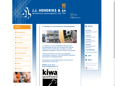 -01 -03 -2011 -2014 -477 01 010 08 1934 25 26 27 31 477 96 aannemingsbedrijf advies alarmsystem all artikel bedrijfsprofiel bedrijv bestat beveiligingsinstallatie blz contact datanetwerk deskund dienst e e-mail echt electrotechniek electrotechnisch erkend gev hendrik hom info@jjhendriks-zn.nl installateur intercominstallatie j.j jar kentec klant kom krachtinstallatie kunt kvk leerbedrijf leveringsvoorwaard licht link mail mak milieu nieuw non non-profit noodverlicht onderhoudt ontwerpt onz openingstijd organisaties over particulier persbericht plaatselijk postbus product profit project regional rotterdam rout sei sei-erk sind sor storing telefon terecht uiteraard uittreksel uitvoert verva vervolg wij zn zwakstrom