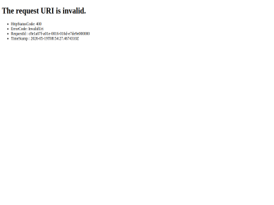 -016 -05 -19 0016 2026 27.4674310 400 54 a01e c8e1a07f c8e1a07f-a01e d d-e7de9e000000 e7de9e000000 errorcod httpstatuscod invalid invaliduri request requestid t08 the timestamp uri z
