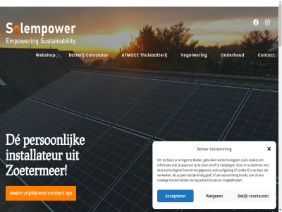+31 -37 0 1 2.000 2026 2027 375 543 563 6 624 639 733 91169240 aangenam aangeslot aanpass aanschafkost aanvrag aanzien accepter adres advies adviesgesprek adviser af afgestemd afhank allen apparat atmoc avond back batterij batterijcapaciteit batterijsystem bedrijfsgegeven beher bekijk bent benut bepaald bespaart bespar best bestelt betekent betrouw bied biedt bijdrag bijgebouw bijvoorbeeld bouw bovendien brancheveren brandstoff btw btw-regel calculator check complet contact contactformulier cookies de dealer den denk direct diver doorgan drag dur duurzam duurzamer eenvoud eerlijk eig eind elektrisch en en/of energie energiedoel energiekost energienet energieopslag energiesector ervar expert focus fossiel functies functionaliteit geavanceerd gebruik geeft gegeven geldend goed googl gouda grag groen groener groepenkast grot hag help helpt hoger holland hoogwaard huis id industrieweg info@solempower.nl informatie inhoud installateur installaties installer intrekt invloed januari juist kadenc keuz kvk kwaliteit kwh laadpal lag lat later leid les levensstijl lever levert marstek mee meest milieu mogelijk moment nadel nederland nem nestel nl865572070b01 nodig norm omstrek onderhoud onlin ontdek ontvang onz opgeslag opgewekt oploss opslagcapaciteit opslan optimal optimaliser opwek overlast overtoll panel particulier past per person piekur play plug privacybeleid profiter raadpleg randstad recensies regel rotterdam s salder salderingsregel sam schijnt servic simpel sit situatie sla slan slim solempower specialist start stemm stopt strom stroomuitval surfgedrag system technologieen terugleverkost thema thuisbatterij tijden toekomst toestemm trot uitgebreid uitstek uitvoer uniek up vanaf vandag veilig veiligst verbruik verhoogt verminder vermindert verwerk verwezen via voertuig vogel vogelwer voldoen volled voorbeeld voordel voorkeur voorkom vrag vrijblijv wanner we webshop weiger wek welk whatsapp wij wordpres wp zelfverbruik zoal zoek zoetermer zomer zon zonn zonne-energie 
