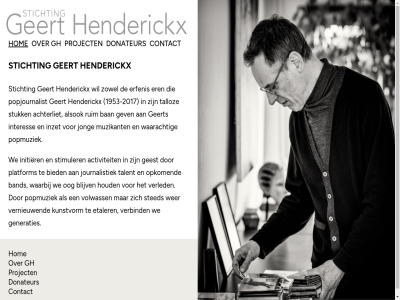 -2017 1953 achterliet activiteit alsok ban band bied blijv contact donateur eren erfenis etaler geert geest generaties gev gh henderickx hom houd initier interes inzet jong journalistiek kunstvorm muzikant oog opkom platform popjournalist popmuziek project ruim sted stichting stimuler stuk talent talloz verbind verled vernieuw volwass waaracht waarbij we wer zowel