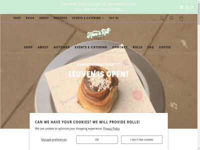 17 2025 a about and antwerp april are back bakeries by can cater cinnamon coffee connected contact cookies delicious delivery don event experienc facebok faq get giftcard glaz hav hi hom i icon info@havearoll.com instagram leuv lik manag newsletter ok open optimiz our partner policy powered preferences privacy provid raspberry roll say send shop shopify shopping special subscrib t the tiktok to toffiffee top us use vanderkelenstrat vegan we will your