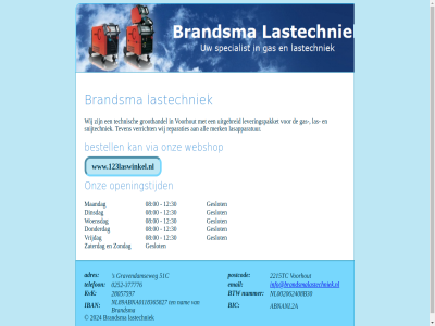 -377776 00 0252 08 12 2024 2215tc 28057597 30 51c abnanl2a adres bestell bic brandsma btw dinsdag donderdag email geslot gravendamseweg homepag iban info@brandsmalastechniek.nl kvk lastechniek maandag nam nl002062408b30 nl89abna0118365827 nummer onz openingstijd postcod s telefon ten via voorhout vrijdag webshop woensdag www.123laswinkel.nl zaterdag zondag