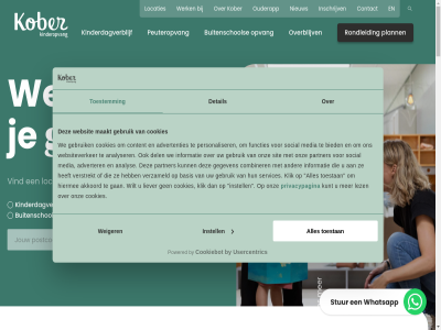 00 076 1 17 2 3 4 4800 4813 5 50 504 56 6 7 7482 advertenties adverter akkoord algemen analys analyser basis bied breda bso buitenschol buurt by combiner contact content cookiebot cookies del detail disclaimer functies gan gebruik gegeven gl governanc grag hiermee info@kober.nl informatie inlogg inschrijv instell jou kinderdagverblijf kinderopvang klik kober kober.nl kunt les lez liever locatie locaties maakt medewerker media nem nieuw onz opvang opvangvorm ouderapp overblijv partner pedagogisch personaliser peuteropvang plann postbus powered praktisch privacybeleid privacypagina rekentol rondleid services sit social tariev toestan toestemm top tuinzigtlan usercentric verstrekt verzameld vind visie voorwaard we websit websiteverker weiger werk wilt xh zien