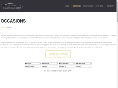 -2017 2003 aanbied aantal af assortiment auto bell bepal best bevindt blijft bouwjar braaksma bred contact contactpagina continu copyright dagelijk dat direct een exact factor financier gef gegeven gehoud geinteresseerd grag hand hangt hieronder hom indicatie informatie inruilformulier inruilwaard kilometerstand kom kunt medewerker middel mocht mogelijk nieuwprijs occasion onz opnem overzicht ruil s showrom sit slecht stat taxer to toestuurt total uiteraard up via voertuig voorrad vrag waard we wissel zevenar zoal