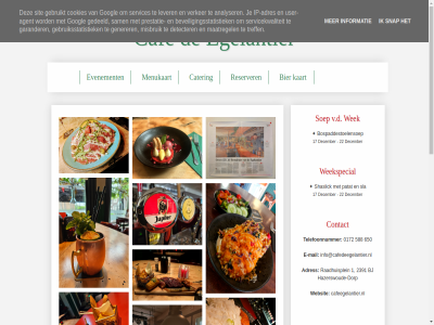 0 00 0172 1 11 17 2 22 2391 588 650 about adres agent analyser bent beveiligingsstatistiek bier biljartj bj borrel bospaddestoelensoep caf cafeegelantier.nl cater cod contact cookies december detecter diner dinsdag donderdag dorp e e-mail eetcaf egelantier evenement garander gebruiksstatistiek gebruikt gedeeld generer geslot gewon gezelligst googl hazerswoud hazerswoude-dorp info@cafedeegelantier.nl informatie ip ip-adres juist kaart klik koffie kop lekker lever lunch maandag maatregel mail menukaart misbruik misschien omstrek openingstijd patat prestatie qr qr-cod raadhuisplein reserver review sam scan servicekwaliteit services shaslick sit sla snap soep telefoonnummer treff untappd us user user-agent v.d verker vrijdag websit weekspecial wek wel welkom woensdag zaterdag zondag