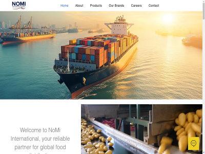 +31 03 3 33 4641pb 5 621 87 93395728 a about additionally agricultural all allow alway an and antwerp are armendijk arrival as at based bella best brand bring broad carer carrot chain chick client clos closely commitment committed company condition contact cover current currently customer cv dedicated dedication deliver designed differenc distinguished distribution distributor diver don dutch dynamic each efficient efficiently email ensur ensures essential europ even excellenc excit export exporter fel first fit focus fod for free freshest fries from froz garlic general get global handl hav head her highest hom hub if individual industry info@nomi-intl.nl innovation interested international its job join journey just k.v.k kilometer know known largest last latest lead let letter located location logistic looking lookout mak market meeting messag met minimal most nam ned netherland network nl866378893b01 nomi number offer offic oil on one onion open operation or ossendrecht other our outstand palm partner passion passionat phon policy port portfolio position potatoes premium premium-quality prid prim privacy product professional proud proximity quality rang re receiv reflect reliability reliabl retailer s salam satisfaction saving seamles send shar shipment shipping skill snebo start stay strategically streamlined submit supplier supply swift t tak talented team telephon term that the thes they this tier tim times to today together top top-tier trusted trustworthines tuned under updates upon us vat versatil we welcom whether who wholesaler wid with work worldwid you your yummy