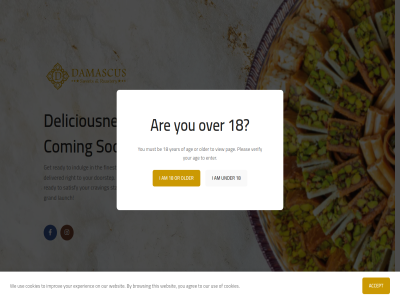 18 accept age agree almost am and are be browsing by coming cookies craving damascus deliciousnes delivered doorstep enter experienc finest for get grand i improv indulg launch must older on or oriental our pag pleas re ready right roastery satisfy son stay swet the this to tuned under use verify view we websit year you your