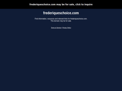 and be click domain find for frederiqueschoice.com information inquir link may policy privacy relevant resources sal servic term this to