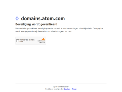 9e45980 a9c229274 bent bescherm beveil beveiligingsservic bot cloudflar controleert domains.atom.com even gebruikt geduld geverifieerd id pagina prestaties privacy ray schadelijk terwijl websit weergegev