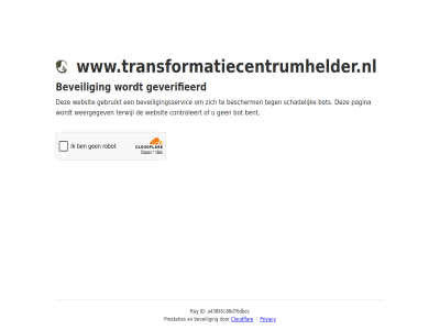 a43885c88d76dbec bent bescherm beveil beveiligingsservic bot cloudflar controleert even gebruikt geduld geverifieerd id pagina prestaties privacy ray schadelijk terwijl websit weergegev www.transformatiecentrumhelder.nl