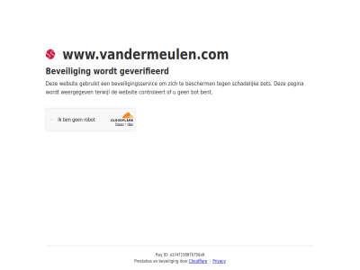 a174f1588fb75da0 bent bescherm beveil beveiligingsservic bot cloudflar controleert even gebruikt geduld geverifieerd id pagina prestaties privacy ray schadelijk terwijl websit weergegev www.vandermeulen.com