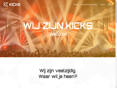 06 124 20 281 282 43 4751xc 723 90 97 aankom adres argon awak bedrijfsevenement bos contact eindhov evenement evenemententechniek event feest festival gastel hen hom hoognod info@wijzijnkicks.nl installatie jouw kick kraling lat limit mak no onlin onz oploss oud project s stay techniek telefon trot veelzijd vind war we websit welkom wij www.wijzijnkicks.nl zoek