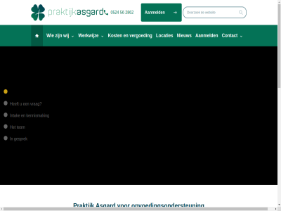 0524 2862 56 7778 8 aanmeld afsprak asgard begeleid bell bergentheim best bijvoorbeeld chevron cognitiev concentratieproblem contact dedemvaart diagnostisch east eet email emdr expres gedragsproblem gedragstherapie gesprek grag hardenberg help hm hom hoogbegaafd hooggevoel info@praktijkasgard.nl intak kanaaldijk kennismak kind kinder kost kun kunt locaties loz mail mak medewerker nem nieuw omgan onderzoek oploss opnem opvoed opvoedingsondersteun ouder pest phon pixel praktijk privacyverklar problem psychisch psycho psycho-diagnostisch right sam slaghar slap team tel verbeter vergoed vrag websit werkwijz west wij zelfvertrouw zoekt zorg