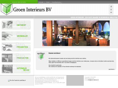 -2009 2001 bedrijf bezig bov bv copyright e e-mail groen houd info@groen-interieurs.nl inricht inrichter interieur interieurbouwer mail particulier ruimt ruimtes wij
