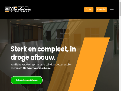afbouw algemen complet contact daartuss dienst drog expert grot klein mat mogelijk mossel ontdek perfect privacy project statement sterk utiliteitsproject verbouw voorwaard werk