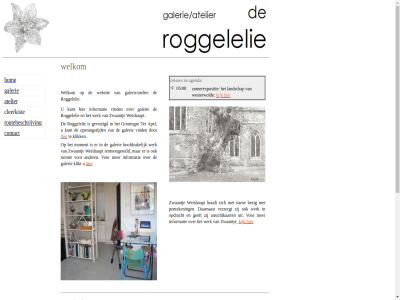 05/08 agenda atelier cleerkist contact contactgegeven e e-mail galerie galerie/atelier h hom i info@roggelelie.nl kijk klik landschap mail nieuw ome roggelelie routebeschrijv welkom westerwold zomerexpositie zwaantj