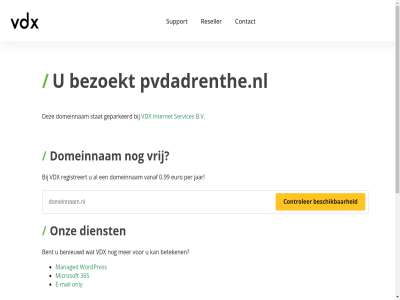 0.99 365 5 7 b.v benieuwd bent bereik beschik beteken bezoekt binn contact controler dag dienst domeinnam e e-mail euro geparkeerd gewon hel internet jar mail managed microsoft minut nederland ondersteun onlin only onz per pvdadrenthe.nl razendsnell registreert reseller server servic services stat support telefonisch vanaf vdx vrag vrij war we webhost webhostingpartij websit wek wordpres www.pvdadrenthe.nl zoek