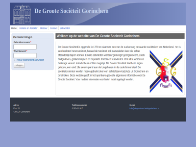 -631417 0183 1770 19e 26 4201cr aanvrag achttal activiteit adres afzonder algemen ballotag bepaald beslot bestaand bestur bijen binnenstad borrel bridgedrives club contact daarmee damesled degrootesocieteitgorinchem.nl e e-mail echter eeuw eig eind enkel festiviteit gan gebouw gebruikerslogin gebruikersnam gebruikt gedeelt geeft gemengd georganiseerd golfwedstrijd gorinchem grot herensocieteit historie hoewel hom info informatie ingelogd inhoud introductie karakter kent kom led lid lingehav mail med mede-gebruikt mogelijk nader nederland nieuw omstrek open opgericht oud oudst overslan pand servic societeit societeitsruimt telefoonnummer vereist wachtwoord websit welkom zoal
