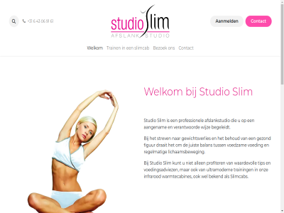 +31 06 43 6 61 91 aangenam aanmeld aanvrag advies afslankstudio afsprak balan begeleidt behoud bezoek contact copyright draait ervar figur gewichtsverlies gezond hart het hom innovatiev juist kennismak lichaamsbeweg mak manier mat ontdek ontspann onz person plan proefles professionel regelmat slim slimcab strev studio studioslim train tuss vandag verantwoord voeding voedzam we welkom welzijnsdoel werk wijz