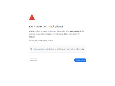 about advanced attacker back be card cert chrom common connection credit enhanced err error exampl for from get highest information invalid learn level messages might mor nam net not on or password privacy privat protection s safety security steal this to trying turn warning www.debas.nl your