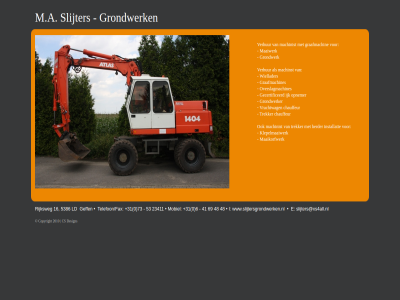 chauffeur e gecertificeerd graafmachin graafmachines grondwerk grondwerker herder i ijk installatie klepelmaaiwerk m.a maaikorfwerk maaiwerk machinist machinst opnemer overslagmachines slijter slijters@xs4all.nl trekker verhur vrachtwag wiellader www.slijtersgrondwerken.nl