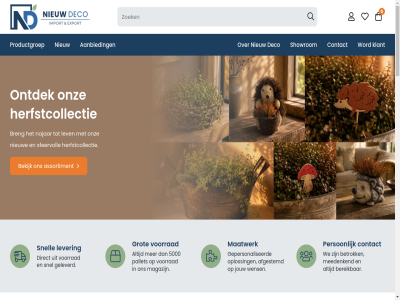 +31 0 00 1424 25 297 49 5000 56 88 aanbied aanvrag accessoires account actueel actuel afgestemd algemen assortiment basisassortiment bekijk bereik betrok betrouw bezoek bloemisterij bred breng bv categorieen cm collectie combiner contact contactpagina cookies deco decoratiev denk direct e e-mail eenvoud eig exporteur flexibel geleverd gepersonaliseerd grag groothandelar grot help herfst herfstcollectie hom info@nieuwdeco.nl inspiratie jar jouw kijk klant klantenservic krijg kwakel kweker lev lever maatwerk magazijn mail mee meedenk najar nederland nieuw nieuwst noorddammerweg nw ontdek onz oploss opplanter pagina pallet partner person privacy productgroep ruim s samengesteld samenwerk seizoensartikel servic sfeervoll showrom sitemap snel snell specialist sterk telefon toegang trend vel verder vind volled volop voordel voorrad voorwaard vrag vull we websit wens werkwijz wij word zakelijk zorgvuld