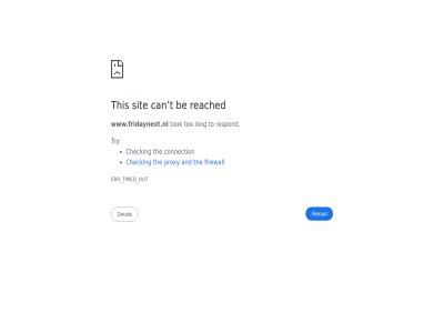and be can checking connection err firewall long out proxy reached reload respond sit t the this timed to tok too try www.fridaynext.nl