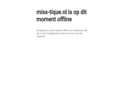 excuses miss-tique.nl mogelijk moment offlin onderhoud ongemak onlin snel we websit wer