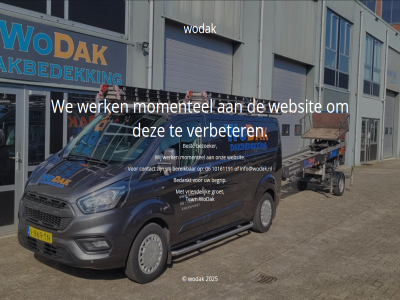 06 10161191 2025 bedankt begrip bereik beschik best bezoeker binnenkort contact groet info@wodak.nl momentel onderhoud onz team verbeter vriendelijk we websit wer werk wij wodak wodak.nl
