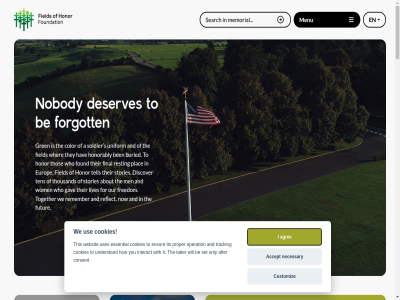 2018 8788 a about accept after agree and be becom ben bok buried buy cemeteries color consent contact cookies copyright customiz deserves disclaimer discover donation ensur essential europ explor fac faces far field final for forgot found freedom futur gav giv gren hav help hom honor honorably how i info@fieldsofhonor-database.com interact it its latter learn lives mak margrat memorial menu monument mor necessary new nl nobody now only operation our plac print proper reflect remember remembranc resting s search set so soldier stories tell ten the their them thes they this thos thousand to together tracking understand uniform us use uses virtual visit volunter we websit wher who will with wom you