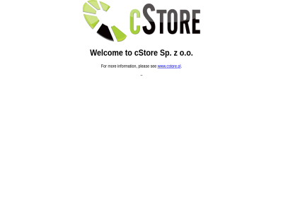 cstor for information mor o.o pleas see sp to welcom www.cstore.pl z