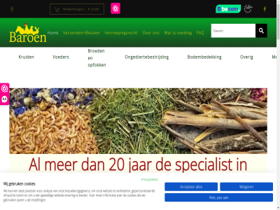 -27053446 0 00 02 06 12 2 20 6 9 accepter actief af afgewog afhal agenda ai analys april artikel baasj baroen bel bericht besteld bestell betal beveil beveiligd bezoekersgegeven bied binn biologisch bloem bodembedek bok broed buit cavia certificat chatrobot chinchilla contact cookies daarom dag degoe del detail dhl dier dierenhobby direct doorgan e e-bok e-mail echt eenvoud eerst en equiday ervar even faq fijn/blad g gebruik gedetecteerd geeft gelukkiger gepersonaliseerd gescand geslaagd gev gevogelt geweld gezonder grag gratis groent hal help herroepingsrecht hom info@baroen.nl informatie inhoud instell introductie introductiepakket iren jar jeroen jij jou jouw kaart kies kiez kipp klant klantenservic klar klein knager konijn kop kruid kun langskomt lat lever lez ligg ligt mag mail malwar malwarescan mens merk mix nam nee nem nodig oh ongediertebestrijd onlin ontvang onz openingstijd opent opfok over paard pakket pas passie per plaats plezier postnl prat prettiger privacybeleid product s scan scanfrequentie schap servic snel sneller specialist ssl ssl-certificat ton vak verbeter versleuteld verstur vervaldatum verzend voeder voeding voelt voer voertoevoeg volled voordat vrag waardor waarom wacht we websit website-ervar weiger wel welkom wij will winkelwag x zeker zodra